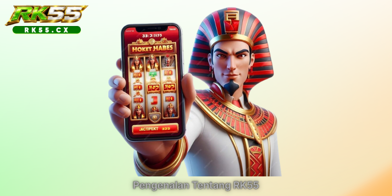 Pengenalan Tentang RK55