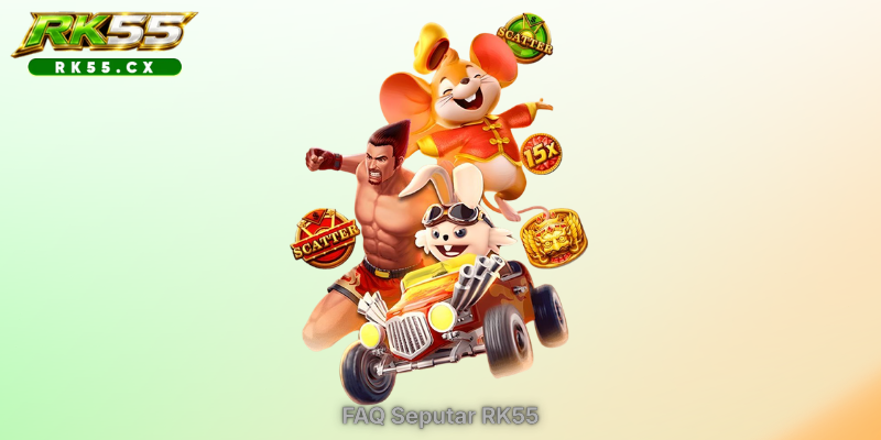 FAQ Seputar RK55